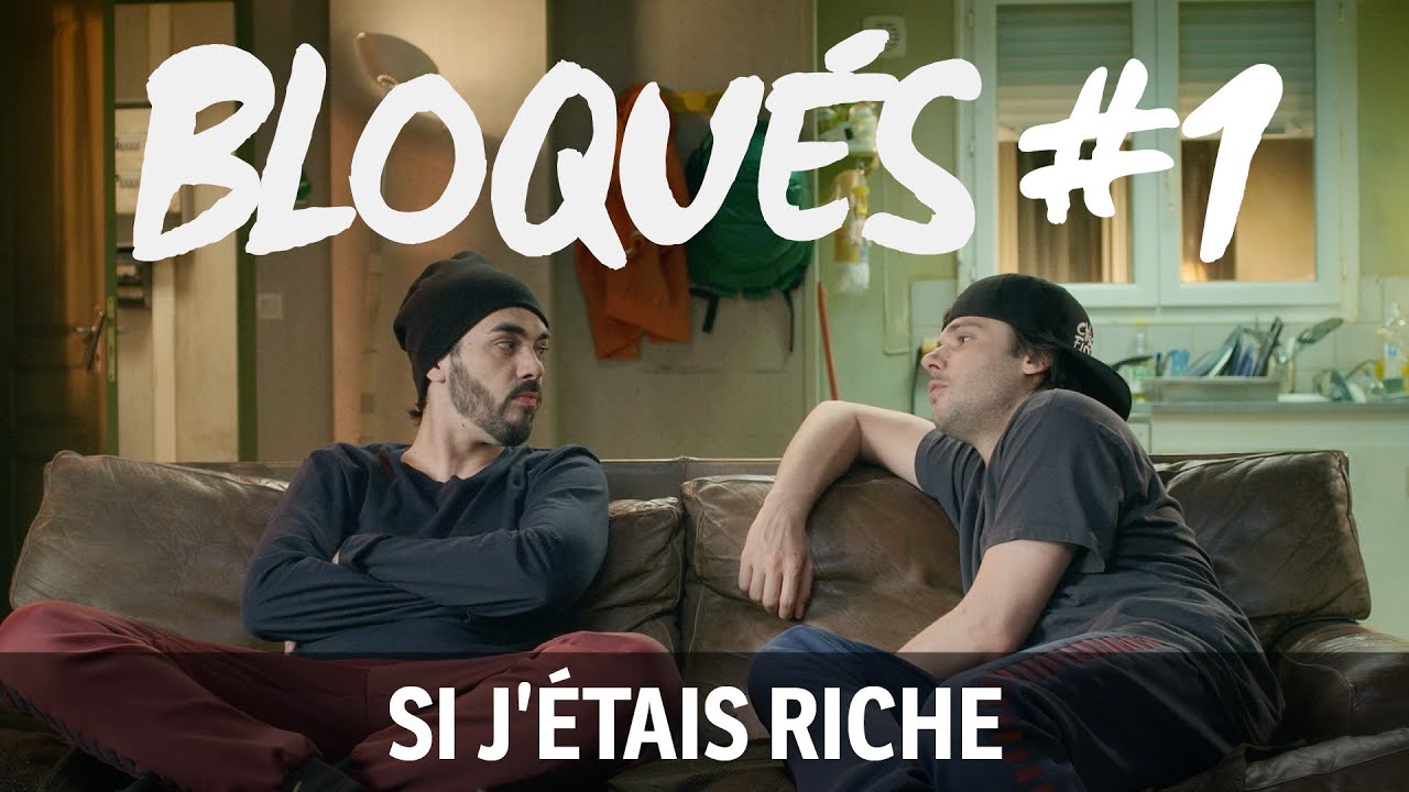 Bloqu&eacute;s #1 - Si j'&eacute;tais riche