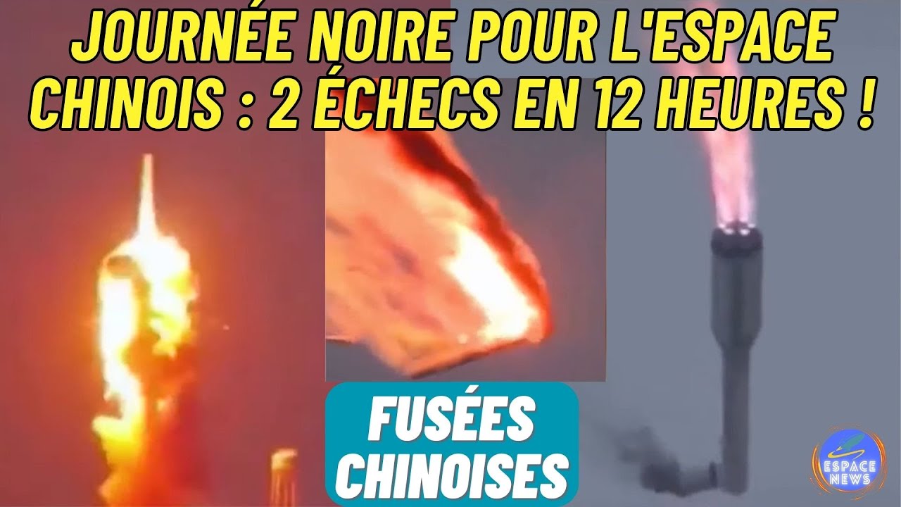 Journée Noire pour l'Espace Chinois : 2 Échecs en 12 Heures !