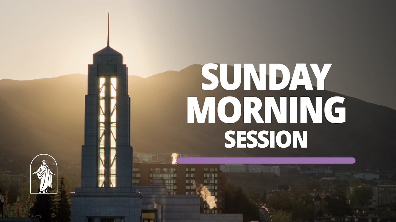 Sunday Morning Session | April 2026 General Conference