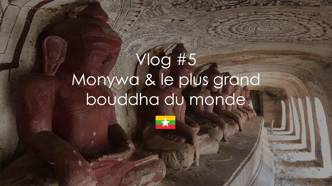 Vlog #5 - Monywa & le plus grand bouddha du monde | Myanmar (Birmanie)