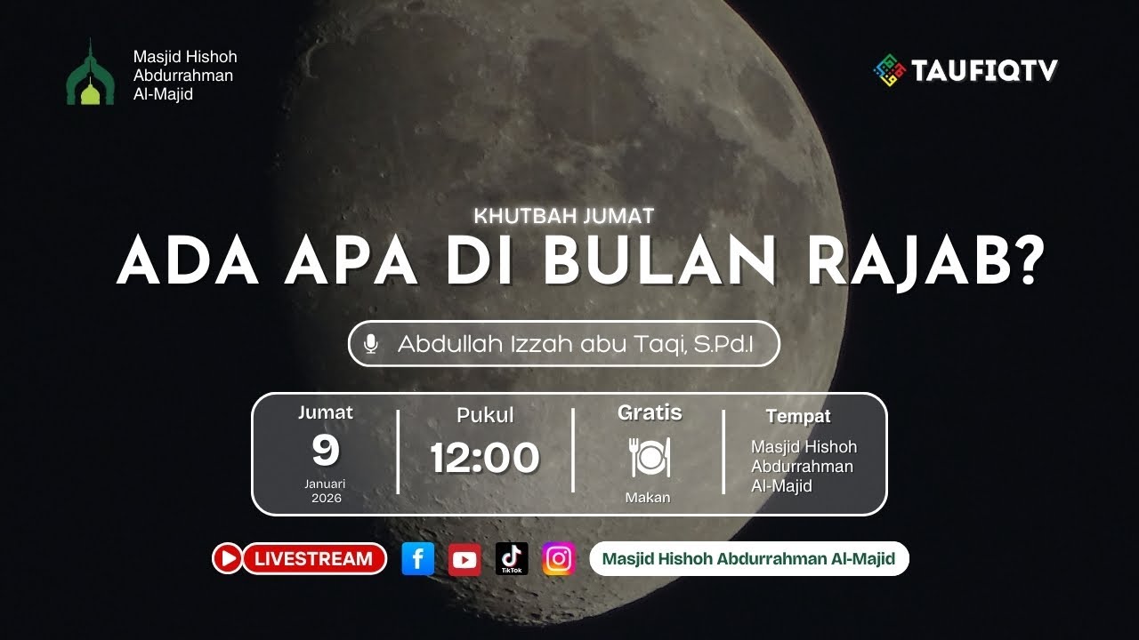 🔴LIVE - Ada Apa Di Bulan Rajab? Abdullah Izzah abu Taqi, S.Pd.I  09.012026
