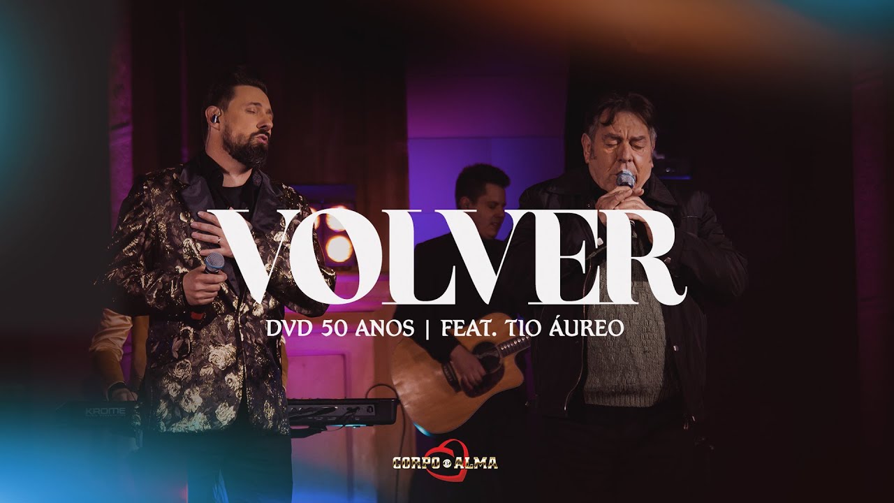 Volver / DVD  Corpo e Alma 50 anos