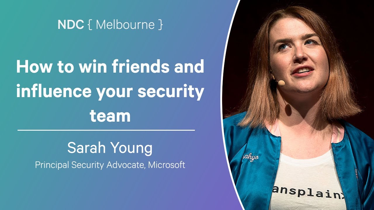 How to win friends and influence your security team - Sarah Young