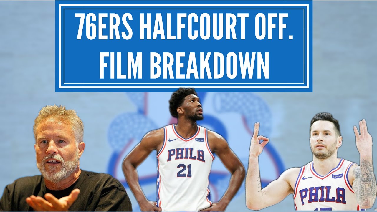 Philadelphia 76ers Film Breakdown: Half Court Offense
