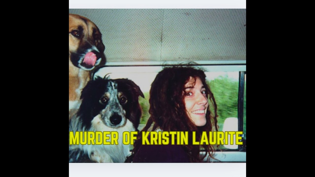 The Murder of Kristin Laurite