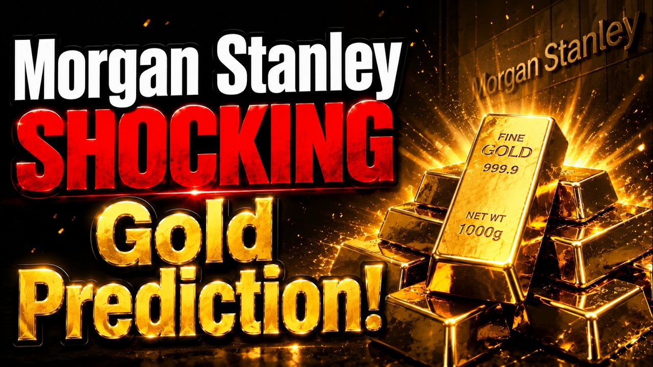 Gold ALERT: Morgan Stanley&rsquo;s SHOCKING Gold Prediction! GOLD $5,000 IN 2027?
