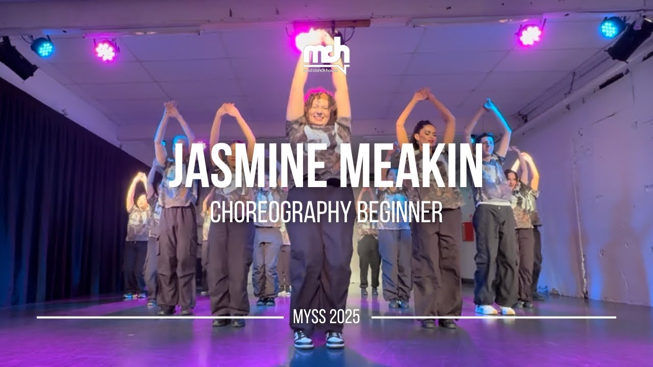 MYSS 2025 | Jasmine Meakin | Choreography Beginner