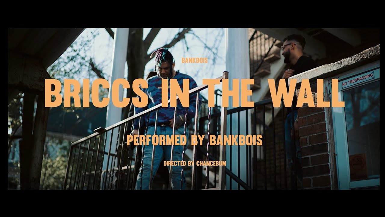 BankBois - Briccs In The Wall (Official Video)