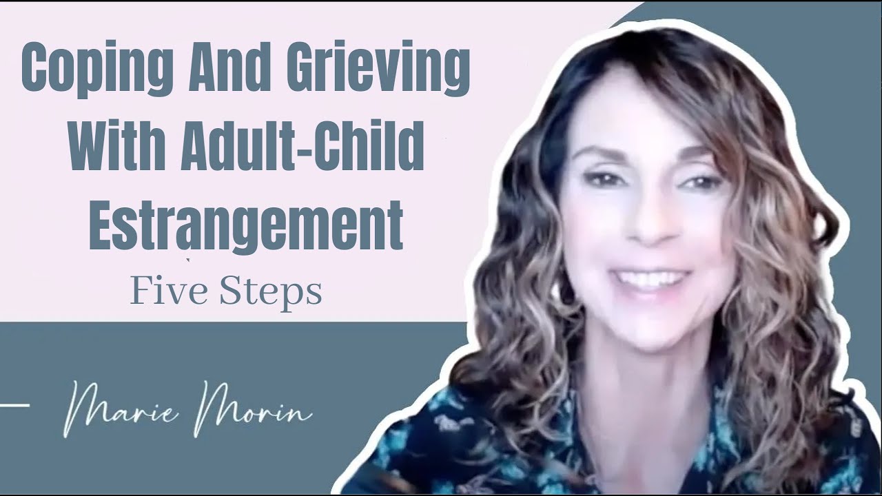Coping And Grieving With Adult-Child Estrangement | Ep.113