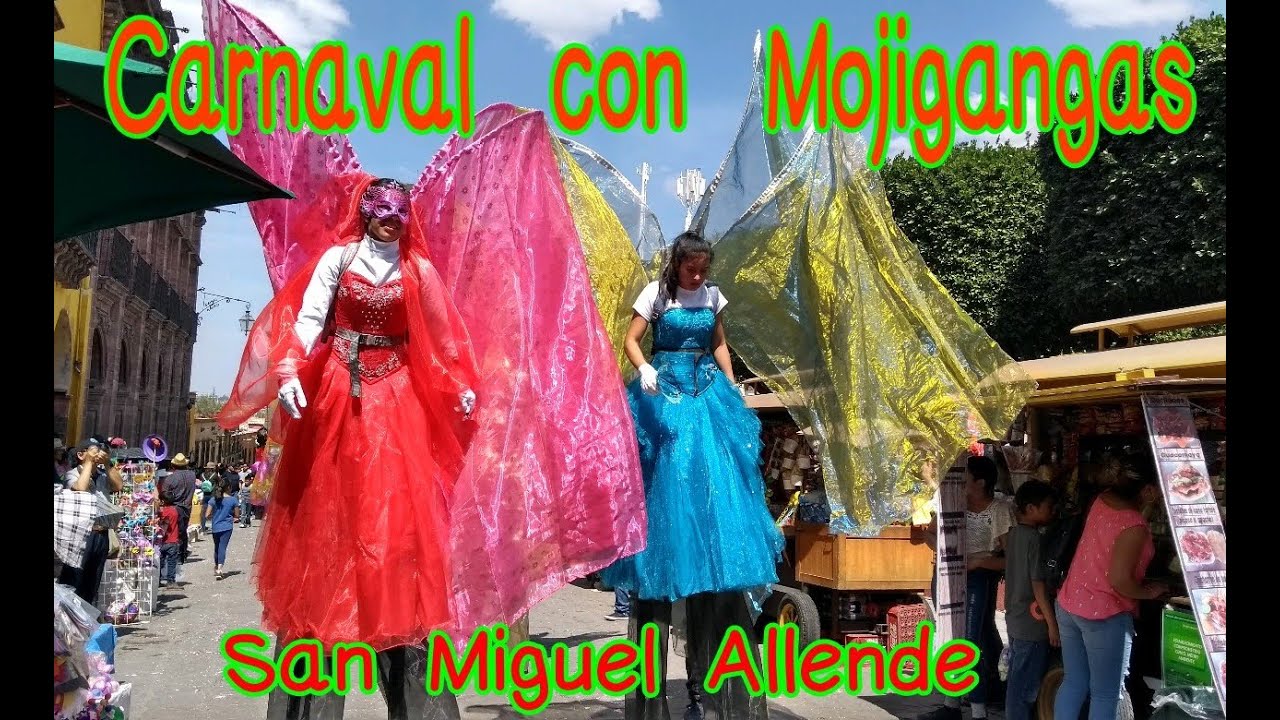 CARNAVAL CON MOJIGANGAS en San Miguel Allende 2020