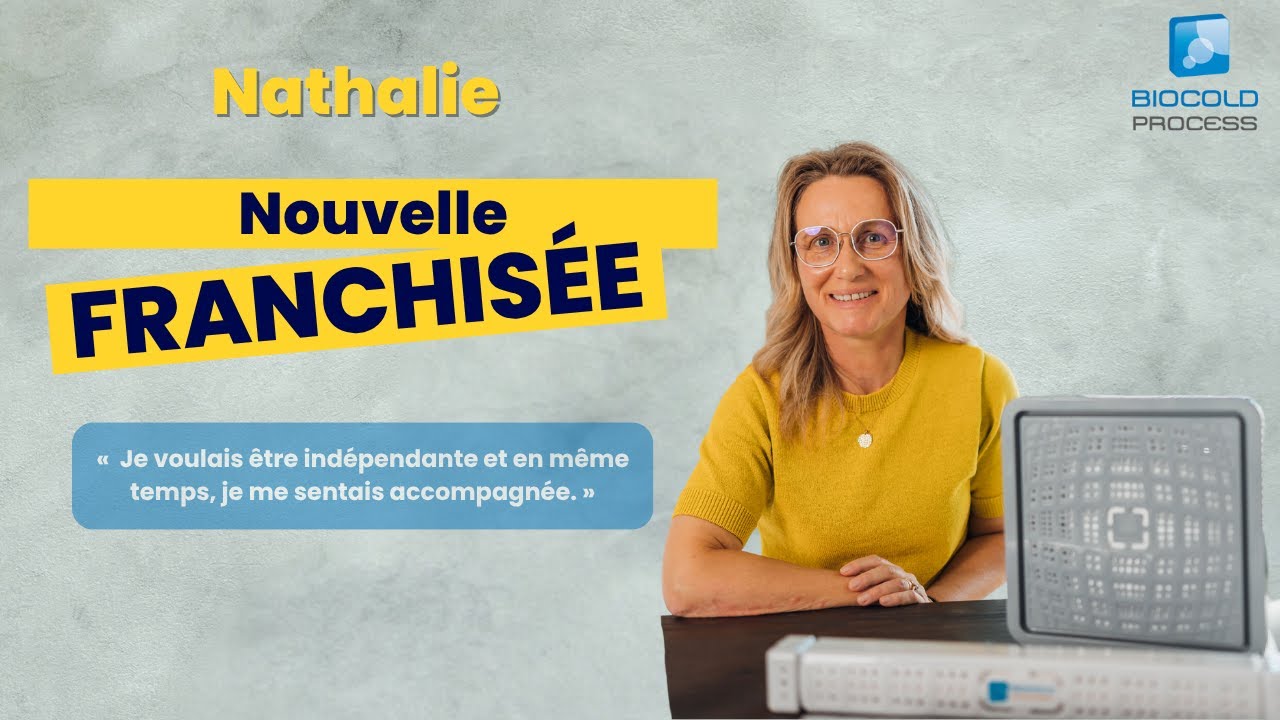 BIOCOLD PROCESS - LES FRANCHISÉS - NATHALIE