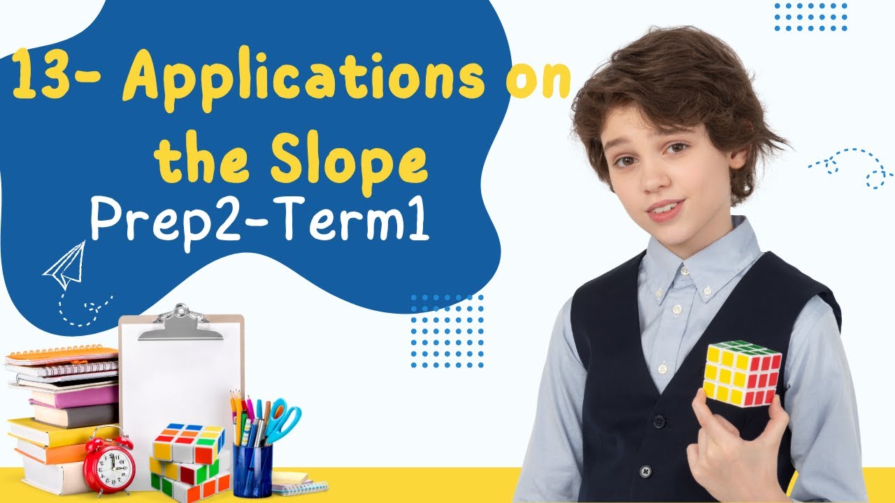 13- Applications on the Slope-term1-prep2