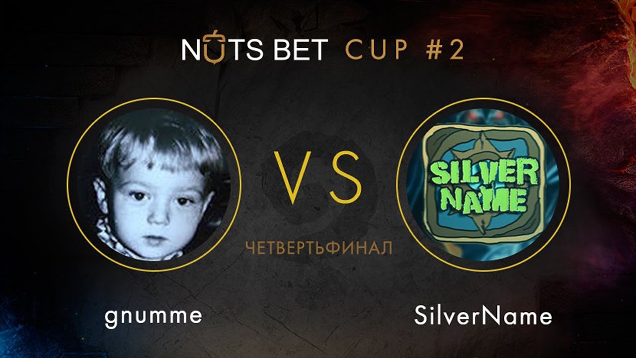 Streamer Nuts bet cup #2 SilverName vs Gnumme