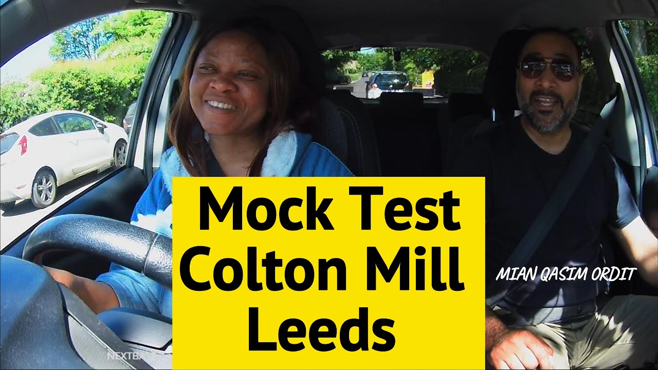Colton Mill Leeds | Colton Mock Driving test | Colton Mill Driving test route | Sample | Example |
