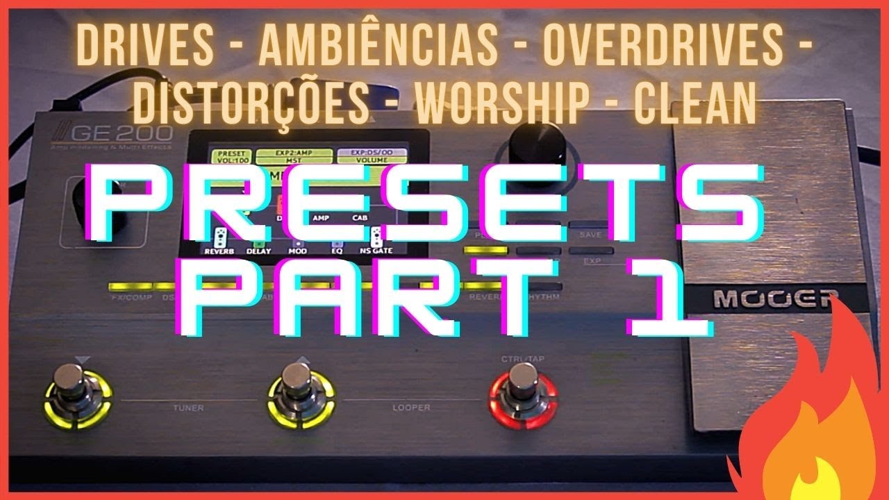 Mooer GE200 // PRESETS - Clean / Lead / Hi Gain / Dotted / Worship / Ambiência / Modulações🔥 (PART1)