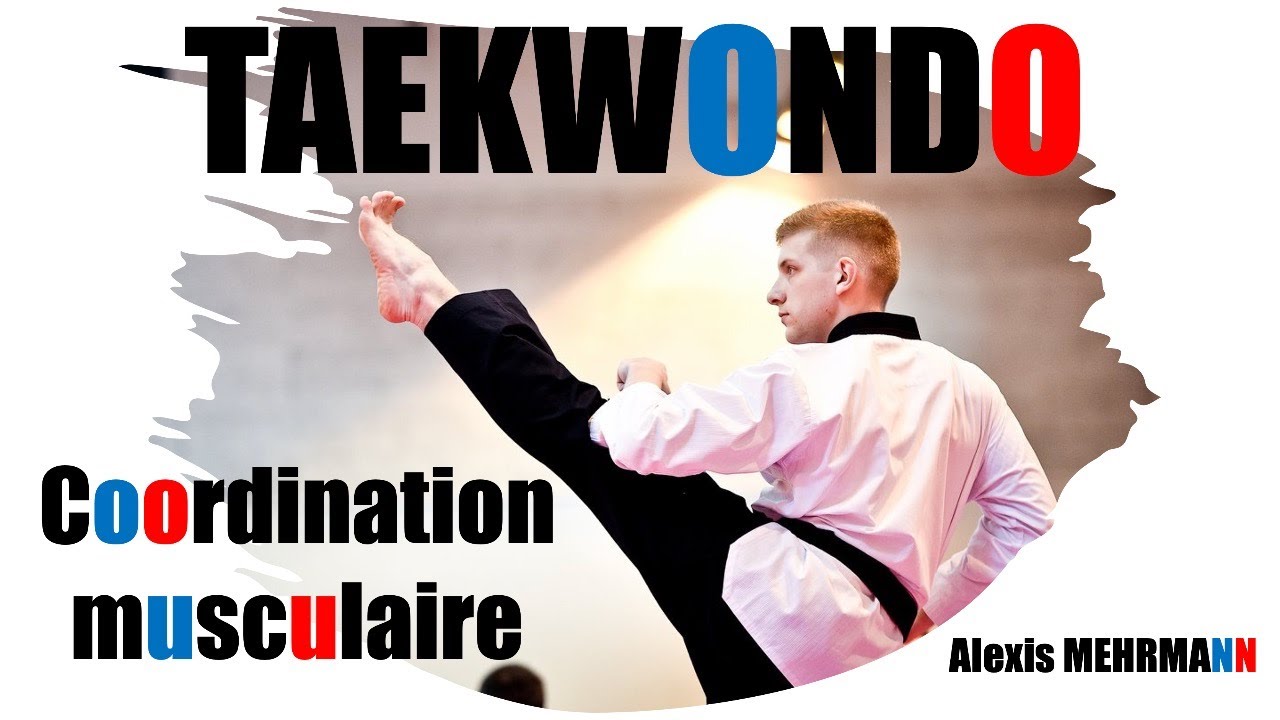 TAEKWONDO // ADULTES TOUS NIVEAUX // COORDINATION MUSCULAIRE (avec Alexis Mehrmann)