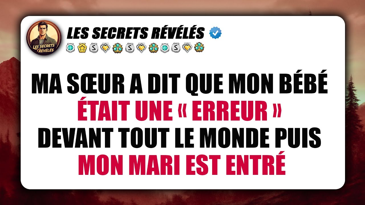 Ma sœur a dit que mon bébé était une « erreur » devant tout le monde — puis mon mari est entré...