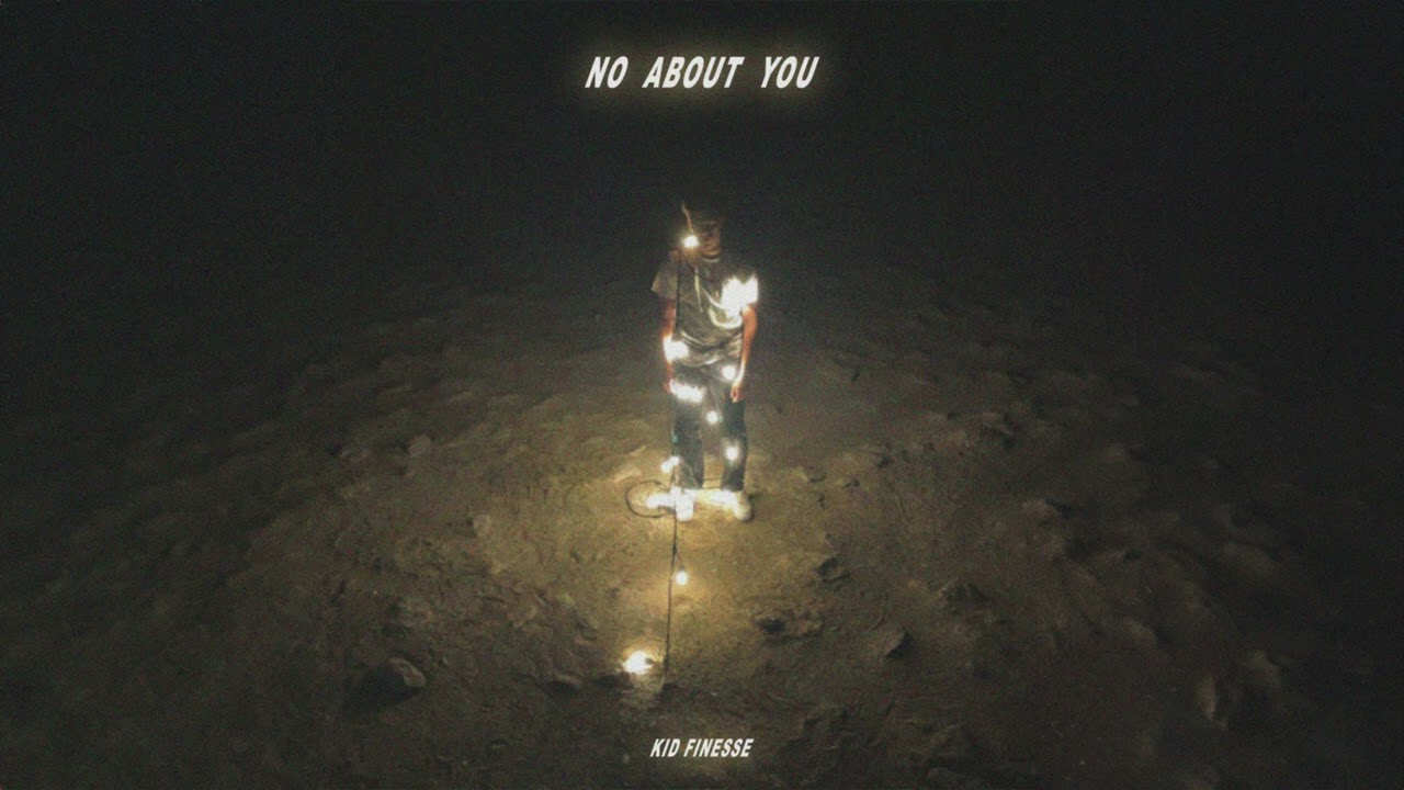No About You - Kid Finesse (Official Audio)
