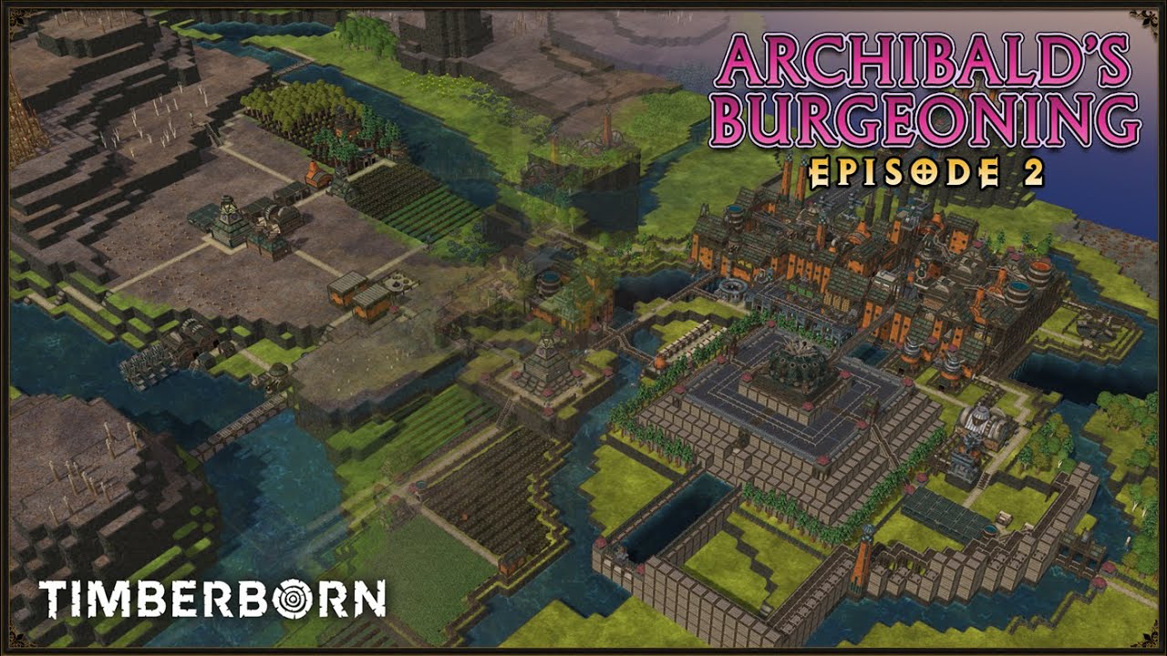 Micro-managing the Workforce - Timberborn - Archibald's Burgeoning 02 - Let's Play