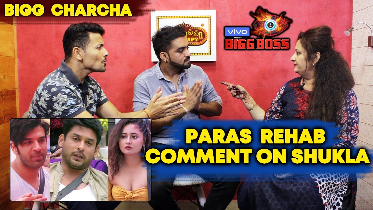 Paras Chhabra REHAB Comment On Siddharth Shukla | Bigg Charcha With Bollywood Spy | Bigg Boss 13