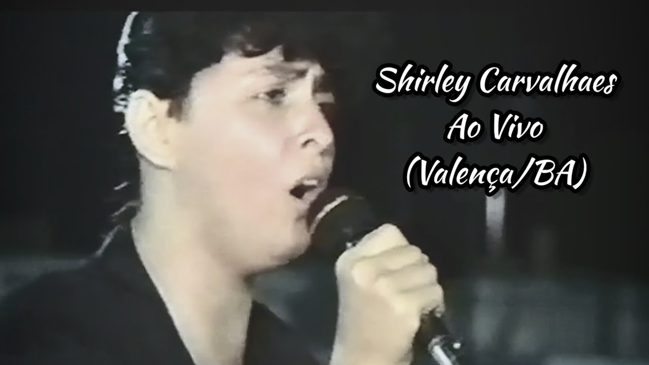 Shirley Carvalhaes - Ao Vivo (Valença/BA)