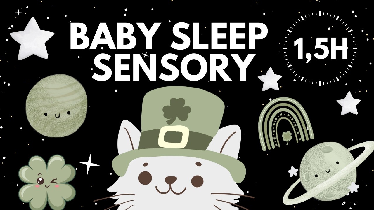Baby Sleep Sensory 🍀🌙 | St. Patrick’s Night Theme | Calm Sleep Music | Low Stimulation | 1.5 Hours