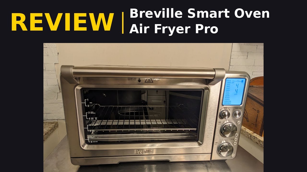 Breville Smart Oven Air Fryer Pro — то, что вам никто не расскажет