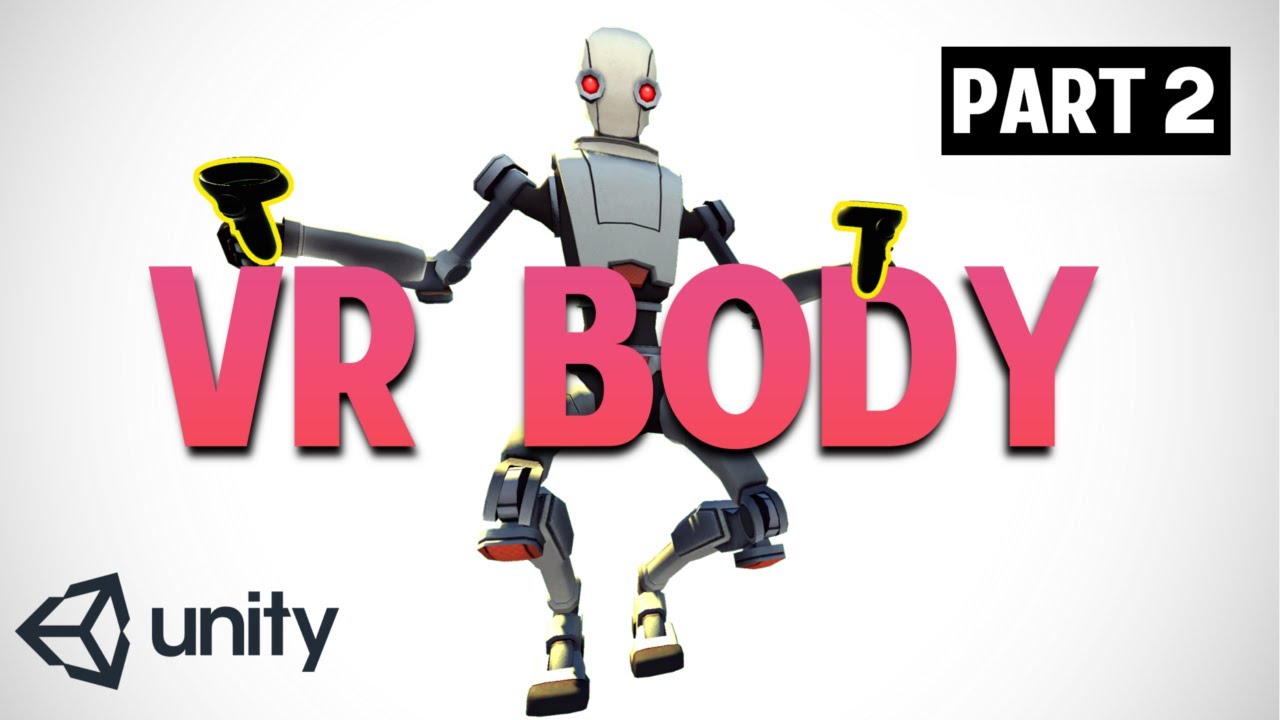 How to make a Body in VR - PART 2 : LEGS