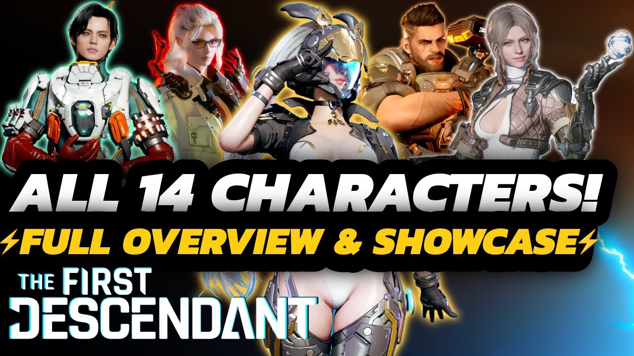 The First Descendant - ALL 14 CHARACTERS | Which To PICK & WHY | Full Abilities & MORE