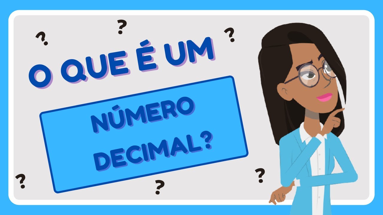 O QUE É UM NÚMERO DECIMAL? NUNCA MAIS ESQUEÇA