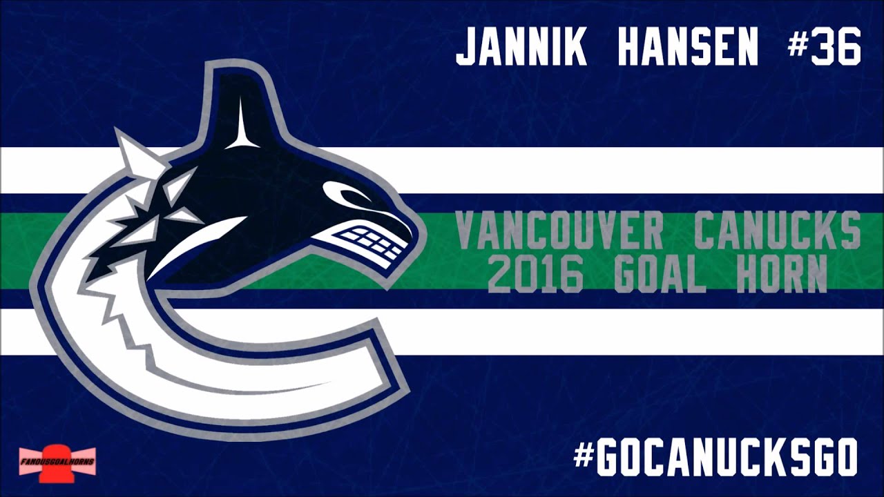 Vancouver Canucks 2016 Goal Horn [Jannik Hansen]