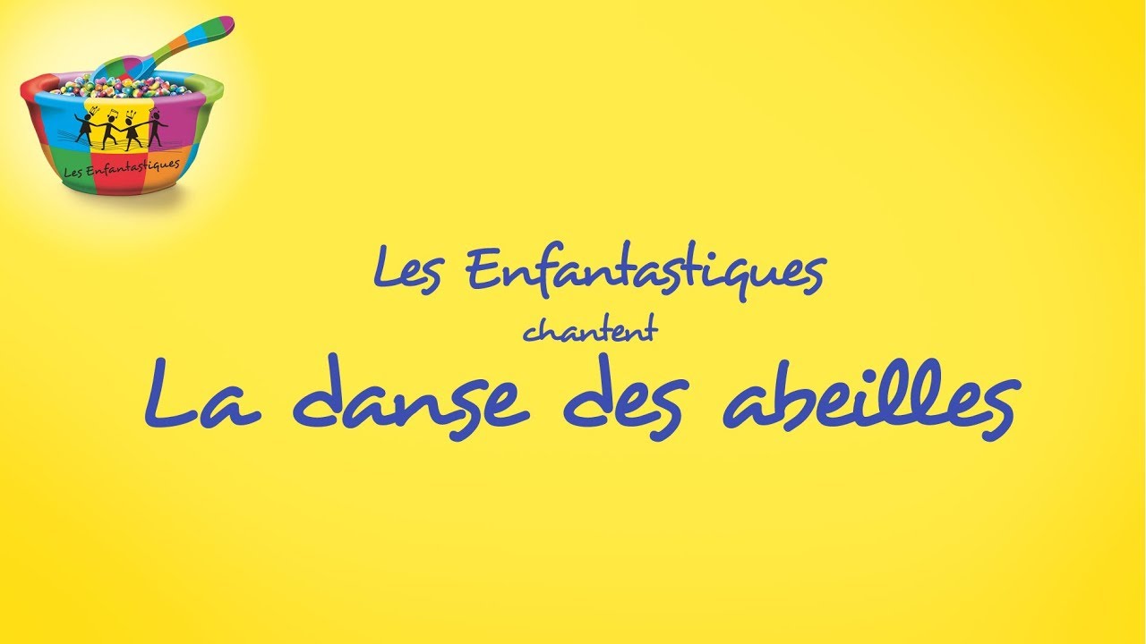 LA DANSE DES ABEILLES - Les Enfantastiques