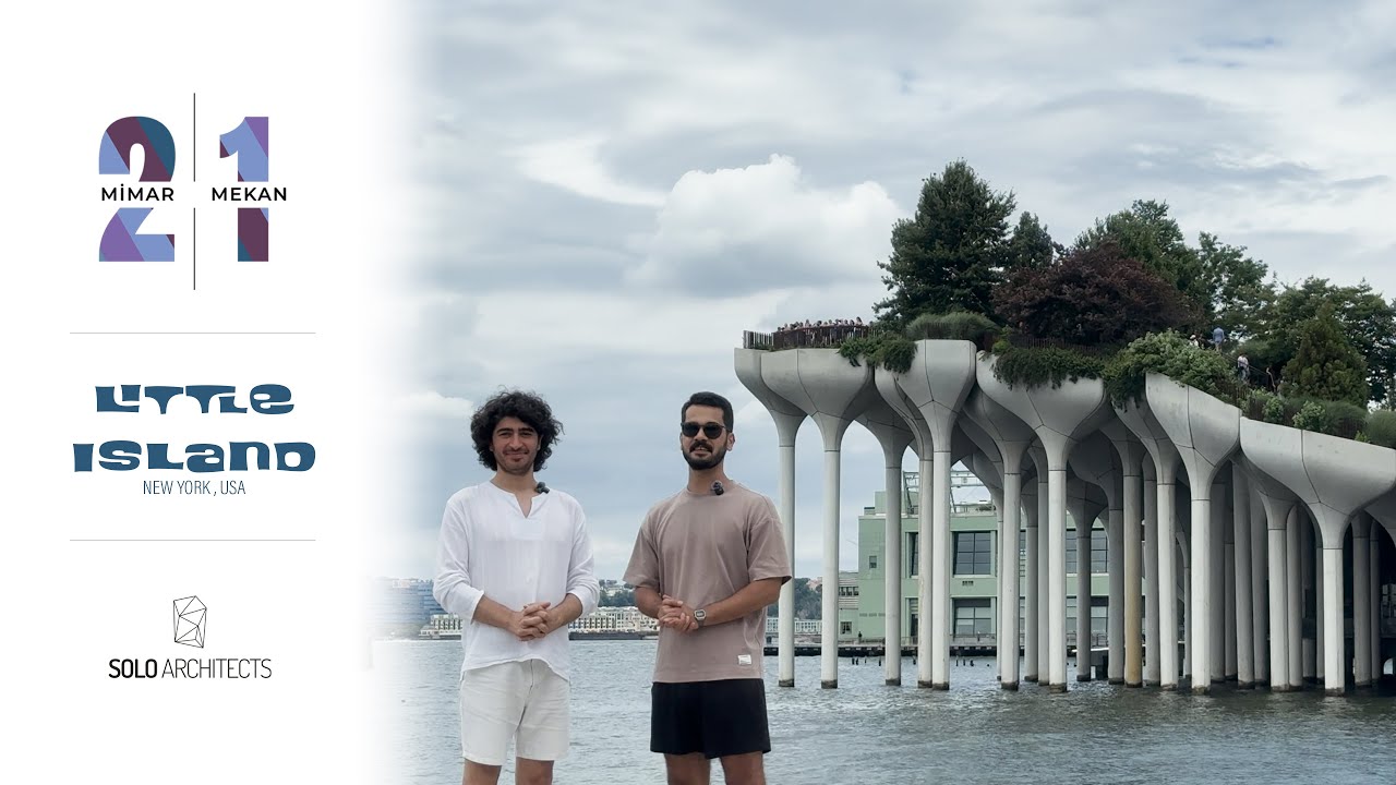 2 Mimar 1 Mekan | Little Island, New York