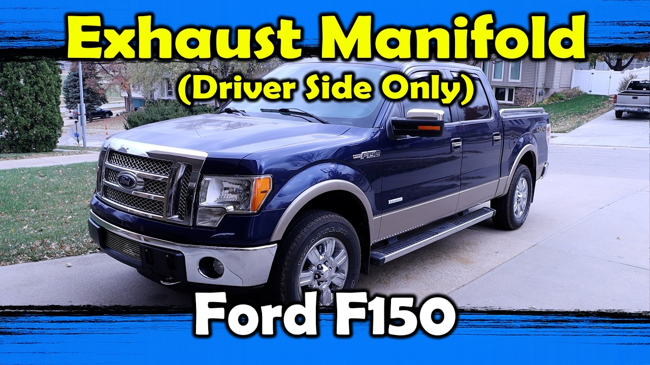 2012 Ford F150, 3.5L EcoBoost - Exhaust Manifold Replacement - Driver Side Only