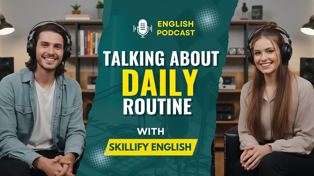 English Podcast for Beginners | Talking About Daily Routine