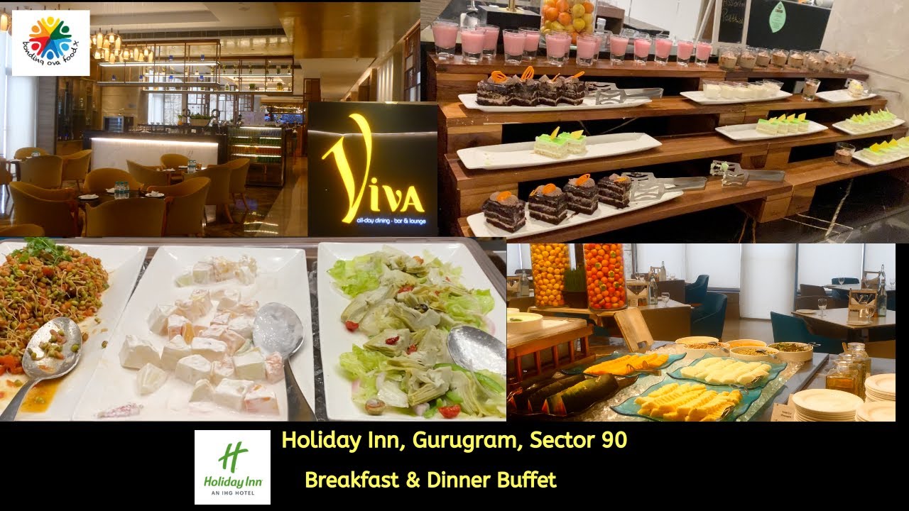 Holiday Inn, Gurugram, Sector 90 | Breakfast Buffet | Dinner Buffet |