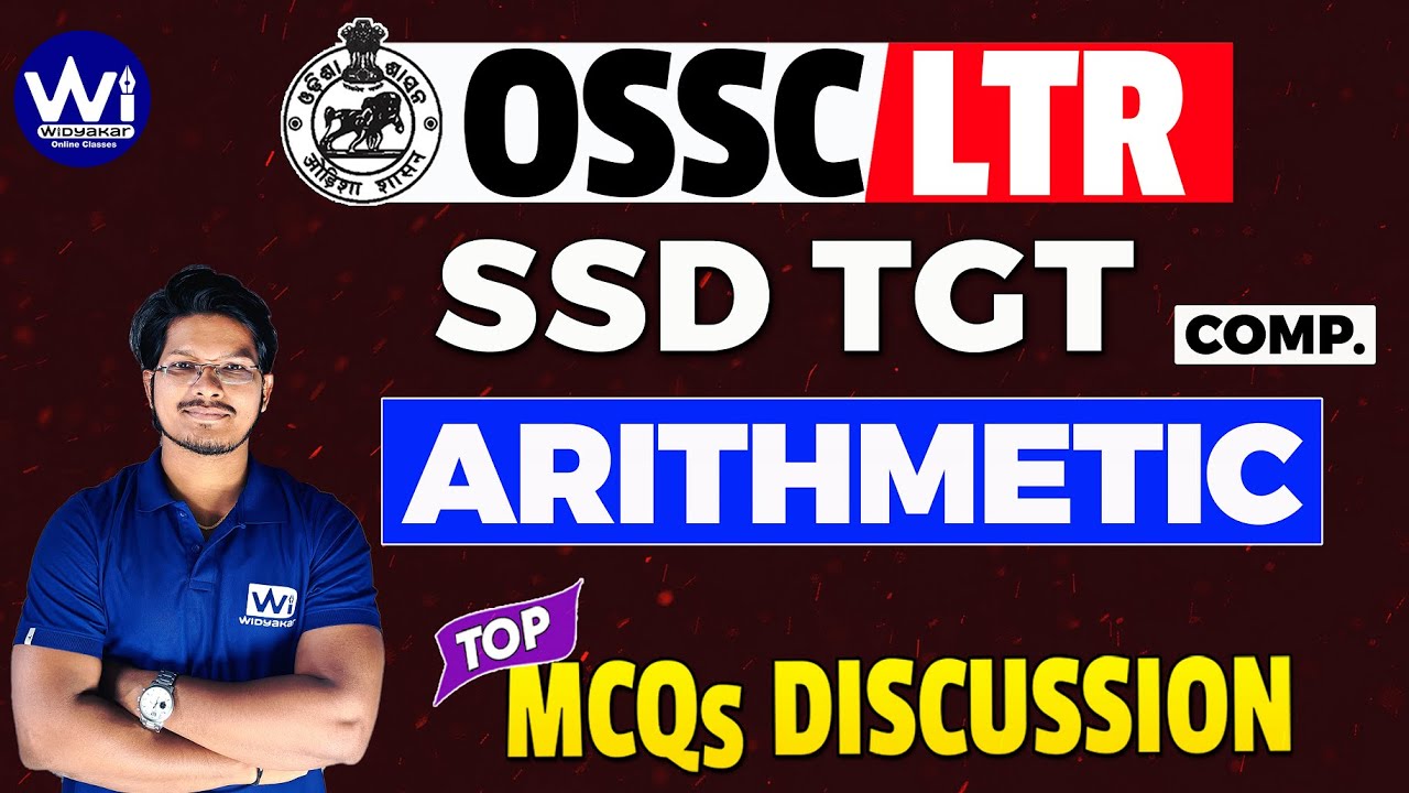 ARITHMETIC | TOP MCQs DISCUSSION | OSSC LTR ,OSSSC SSD TGT 2024 #ssd #ltr #arithmetic