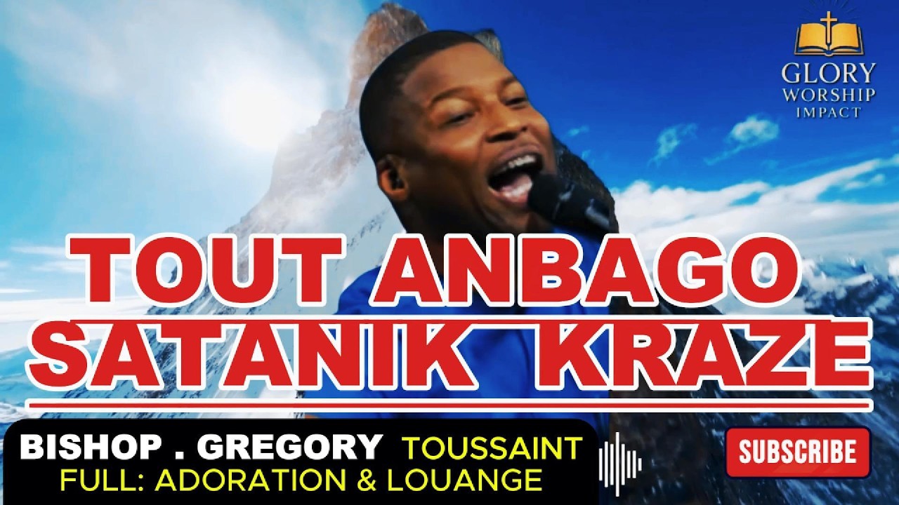 TOUT ANBAGO SATANIK SOU LAVI W KRAZE/BISHOP GREGORY TOUSSAINT