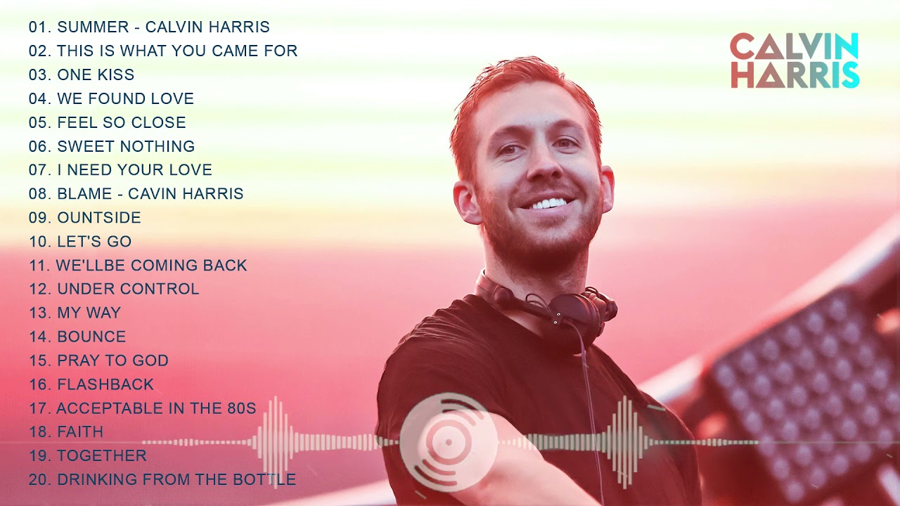 Calvin Harris Best Songs 2021   Calvin Harris Greatest Hits Full Album