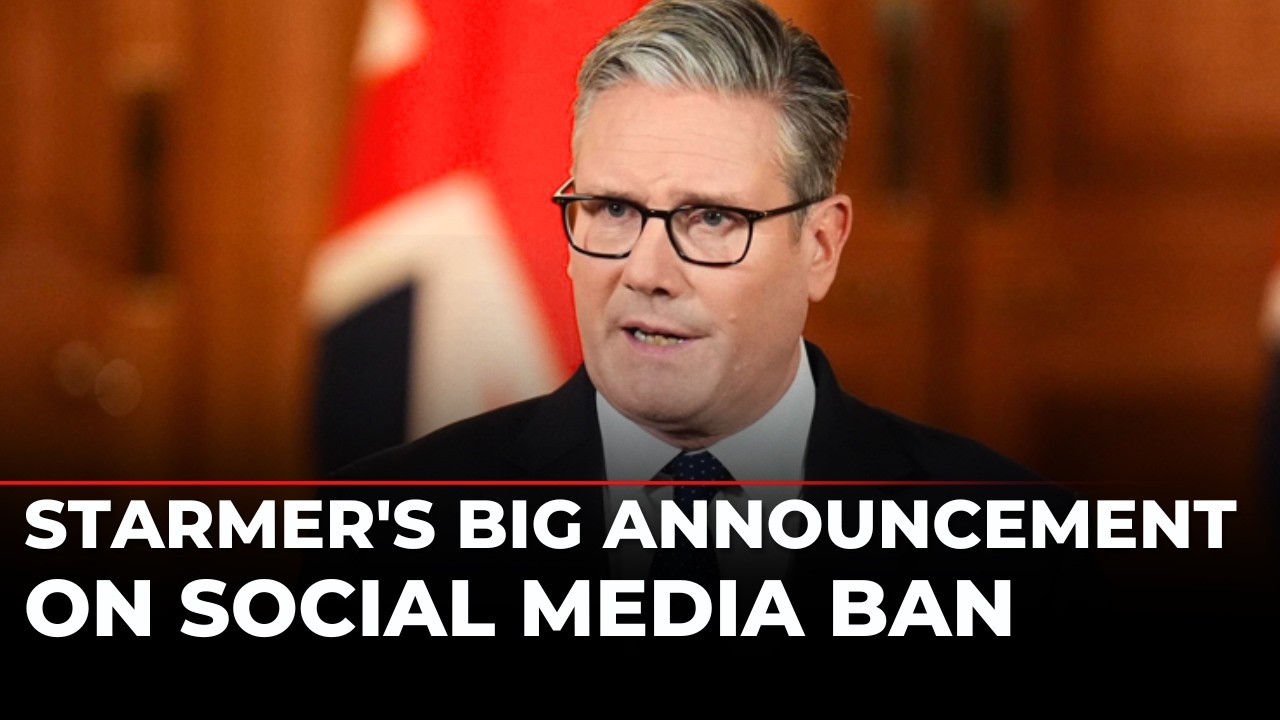UK News LIVE: Starmer Announces Major Action on Social Media Use for Children Under 16