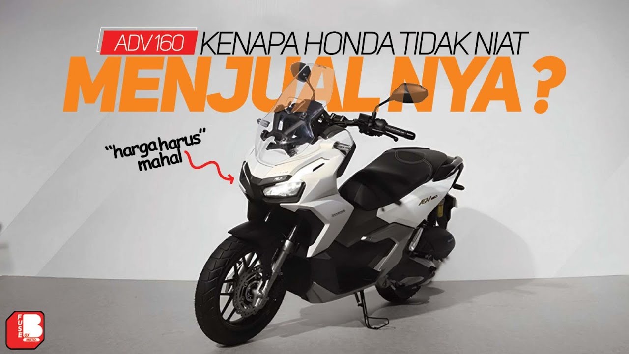 Kenapa Honda Tidak Niat Menjual Honda ADV ??