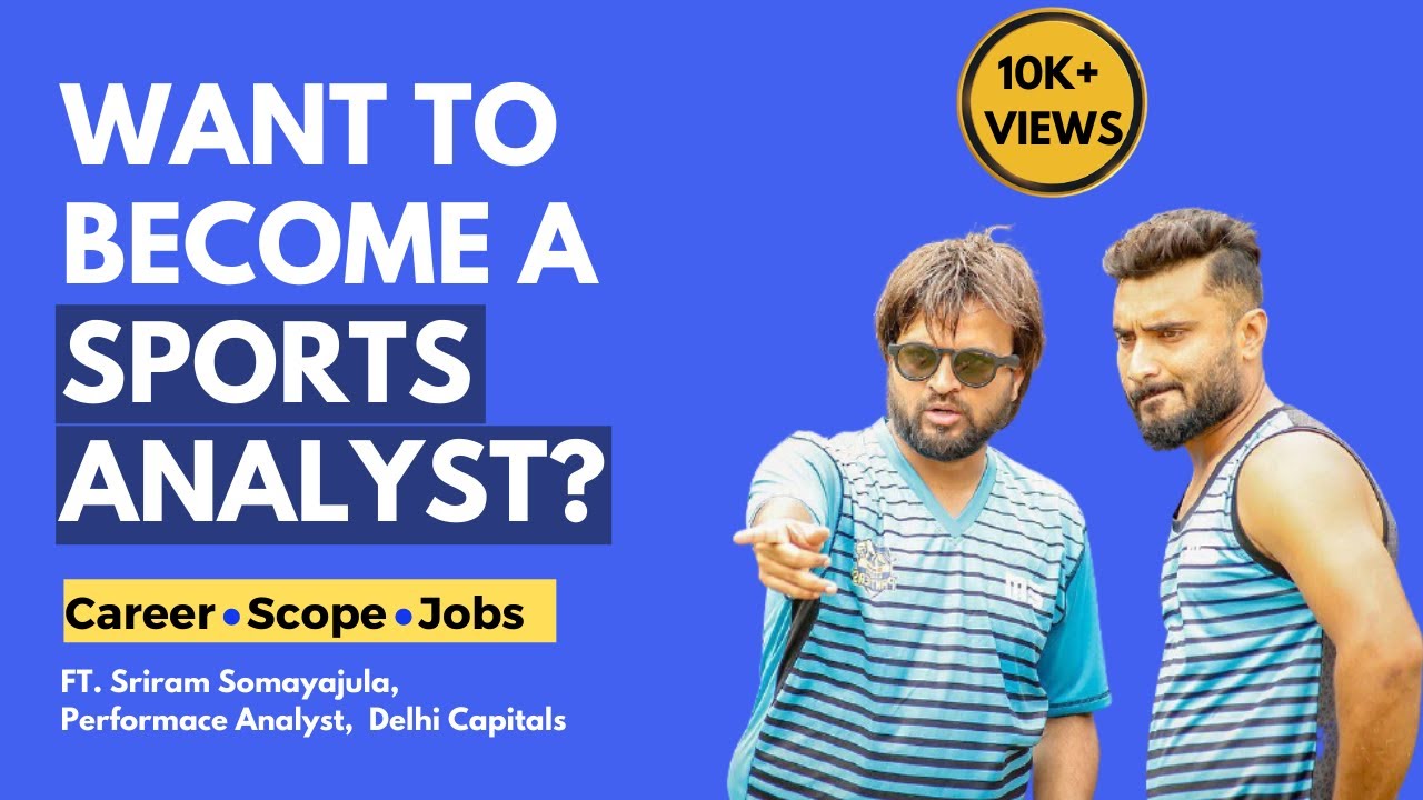 How to become a Sports Analyst? | Jobs, Career, Scope | Ft. Sriram Somayajula , Delhi Capitals, IPL