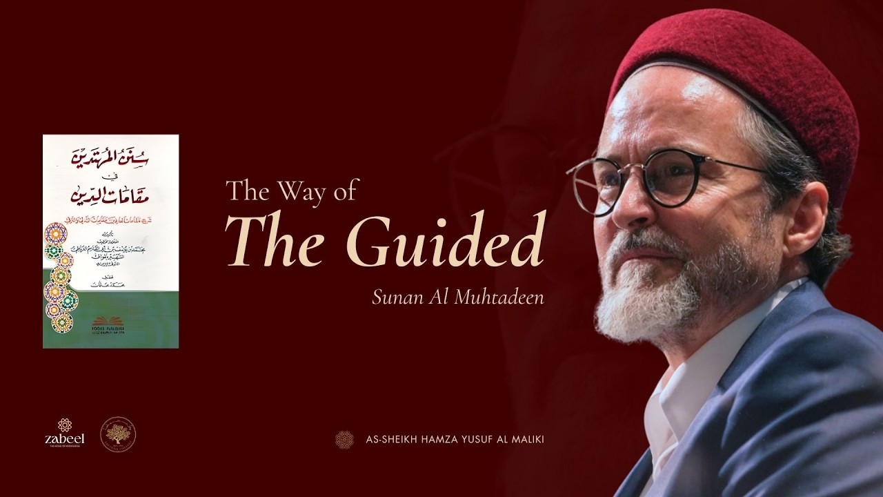 Sunan Al Muhtadeen - The Way of the Guide - Shaykh Hamza Yusuf