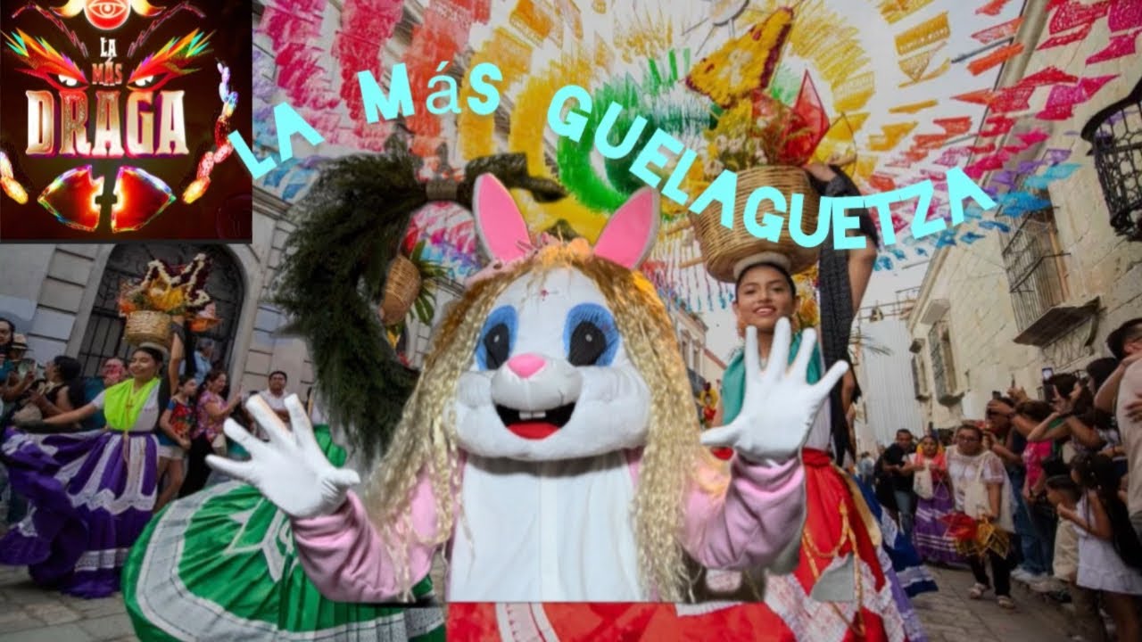 LA MÁS DRAGA 7 | Capítulo 01 | “LA MÁS GUELAGUETZA” | Reacción |