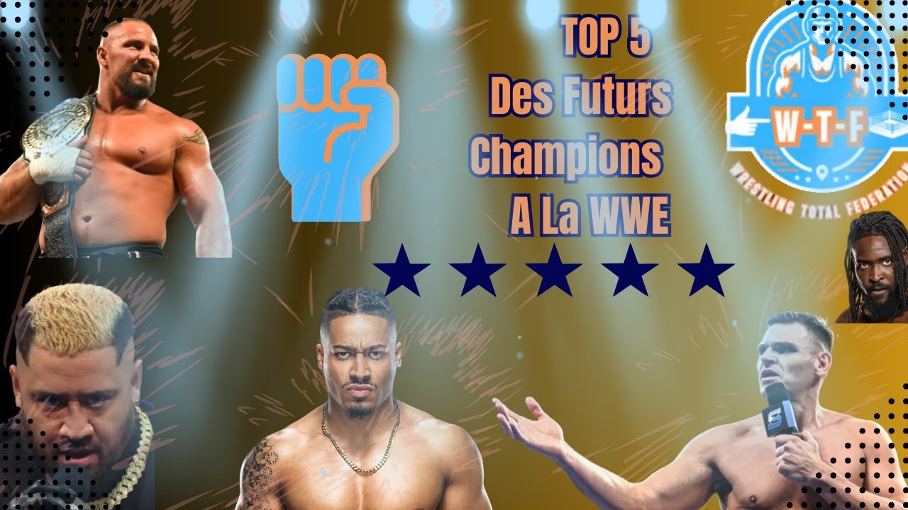 TOP 5 Des Futurs Champions A La WWE !