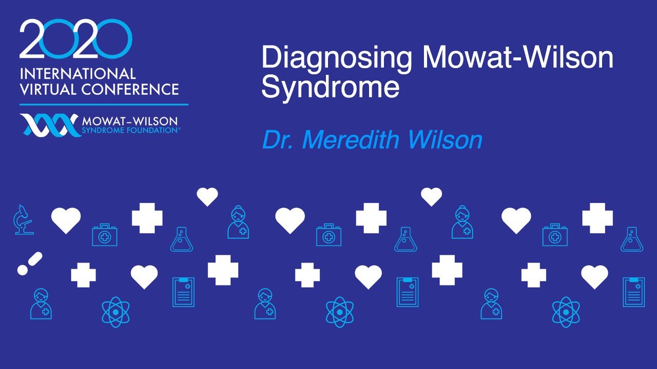 Diagnosing Mowat-Wilson Syndrome - Dr. Meredith Wilson