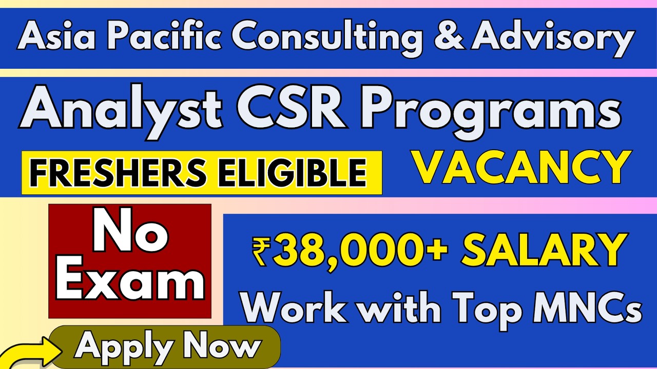 Asia Pacific Consulting Hiring 2026 | Analyst CSR Programs | Social Work Jobs | No Exam | Apply Now