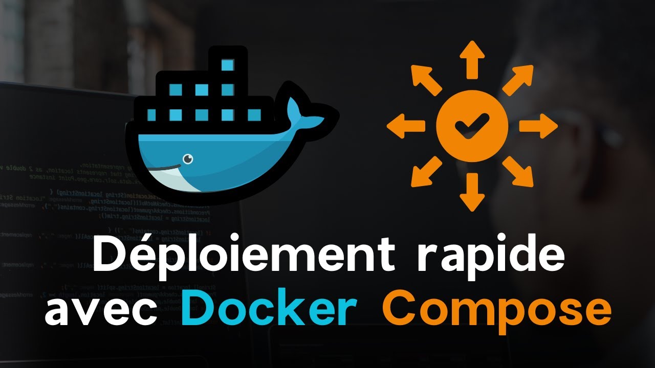 Docker Compose : Déploiement d’applications multi-conteneurs
