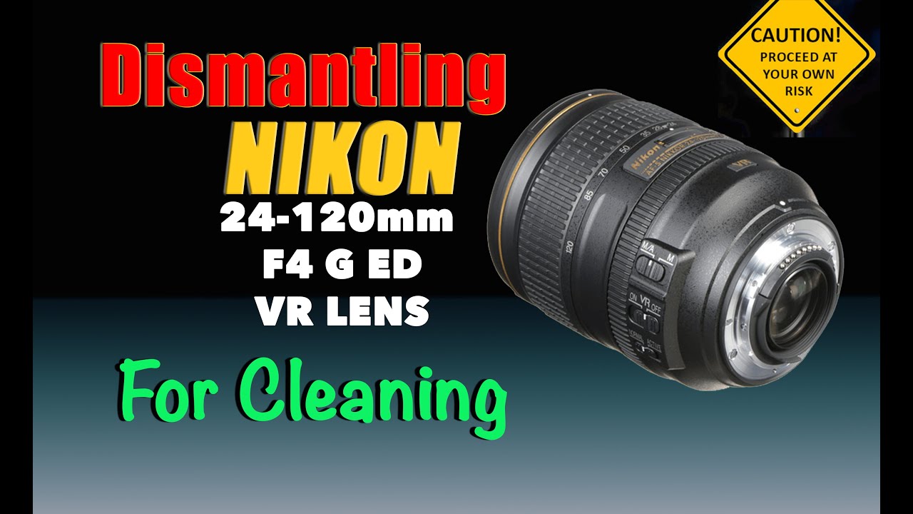 Cleaning dirt inside Nikon 24-120mm lens: An experiment