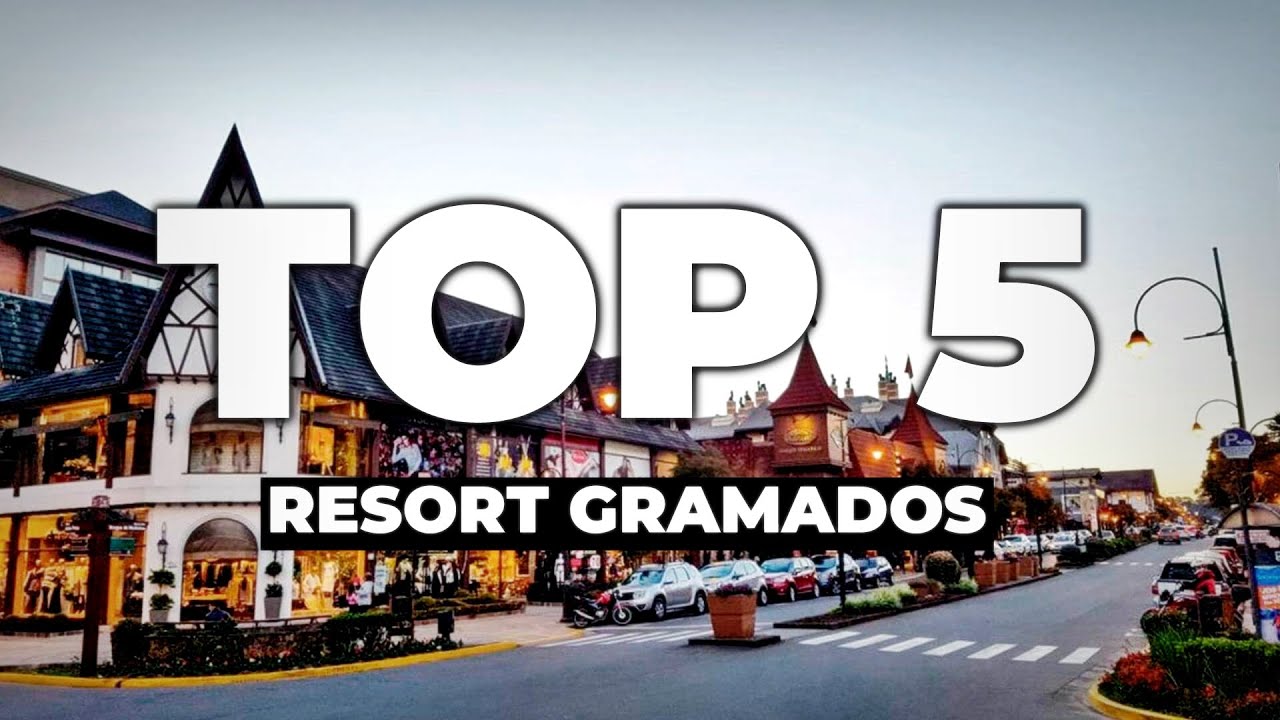 Top 5 🏆 | Resorts GRAMADOS - Rio Grande do Sul